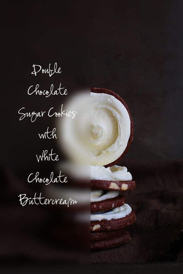 Double Chocolate Sugar Cookies with White Chocolate Buttercream 三重巧克力糖饼干